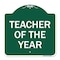 Signmission Designer Series Sign-Teacher of Year, Green & White Aluminum Sign, 18" x 18", GW-1818-22828 A-DES-GW-1818-22828 - alternate 1